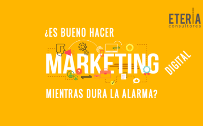 ¿Es bueno hacer Marketing Digital mientras dure la alarma?