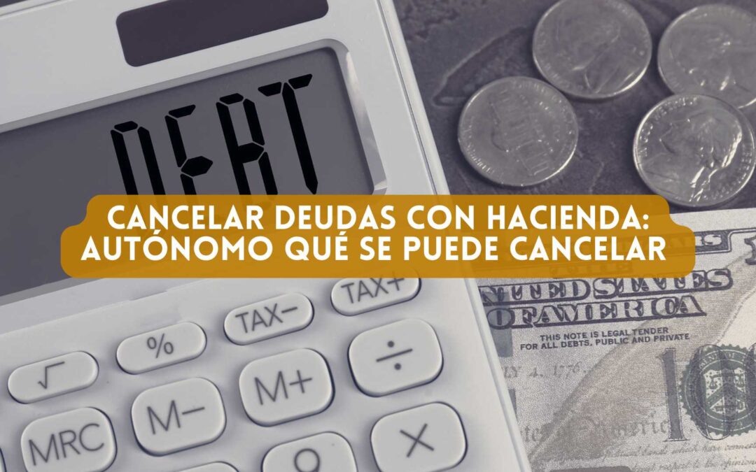 Cancelar deudas con Hacienda: Autónomo qué se puede cancelar. Elche - Alicante