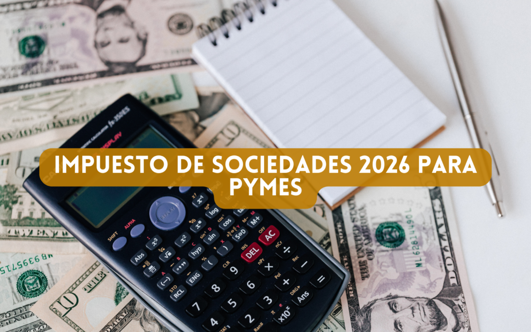 Impuesto de Sociedades 2026 - Asesoría en Elche y Alicante - Eteria Consultores