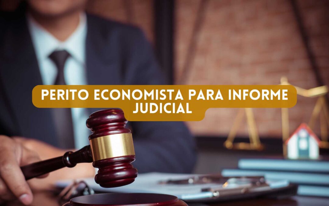 Perito economista para informe judicial - Informes periciales en Eteria Consultores, Elche, Alicante, Valencia, Murcia, Albacete