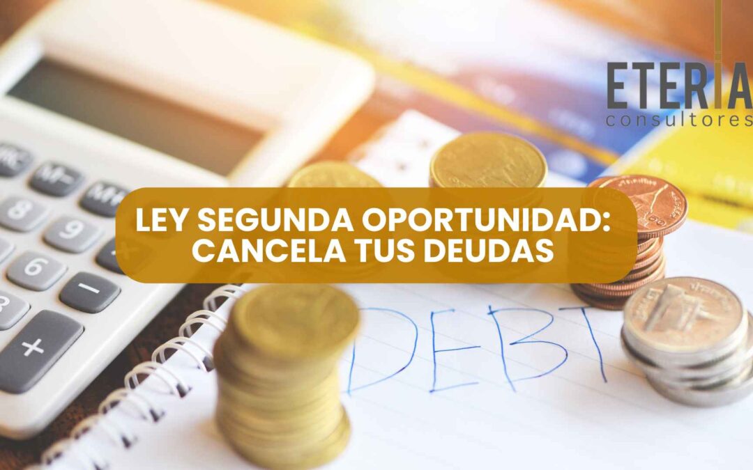 Ley de Segunda Oportunidad para Autónomos - Eteria Consultores tu asesoría en Elche y Alicante.