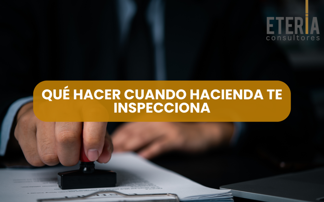 Qué hacer cuando Hacienda te inspecciona - Defensa en ispecciones tributarias en Elche, Alicante, Valencia y Murcia
